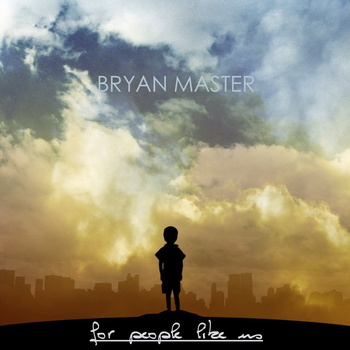 Bryan Master - For People Like Us